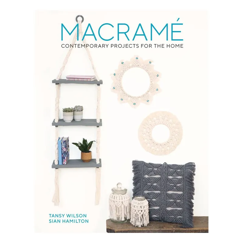 Macramé: Contemporary Projects for the Home Super Sale